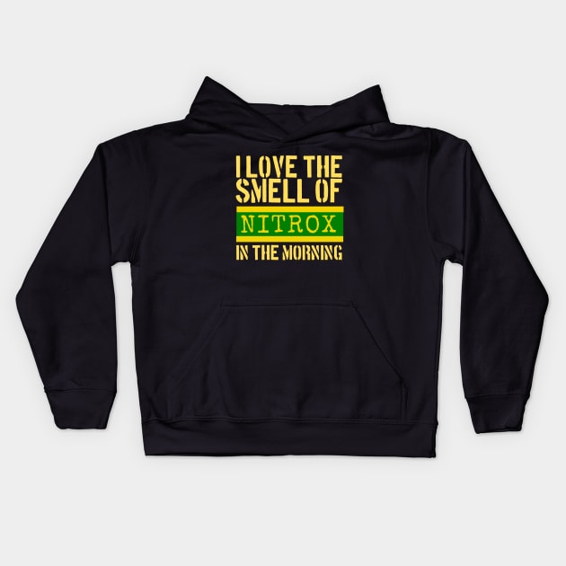 Nitrox, I love the smell of Nitrox in the morning scuba diver Kids Hoodie by Teessential